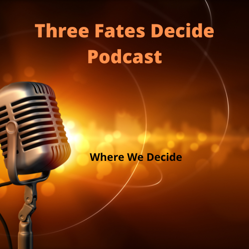 The three fates decide podcast logo